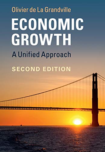 Economic Growth: A Unified Approach von Cambridge University Press