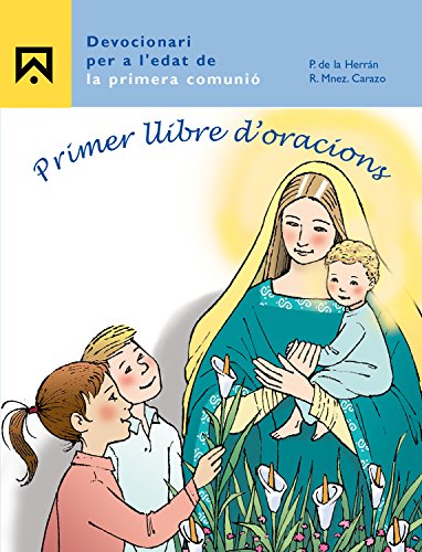 Primer llibre d'oracions: Devocionari per a l'edat de la Primera Comunió von Editorial Casals