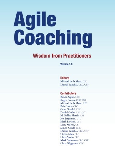 Agile Coaching: Wisdom from Practitioners