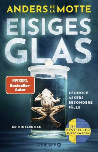 Eisiges Glas: Leonore Askers besondere Fälle. Kriminalroman | Band 2 der schwedischen Bestseller-Krimi-Reihe I »Ein fesselnder Pageturner« Göteborgs-Posten (Leo Asker, Band 2)