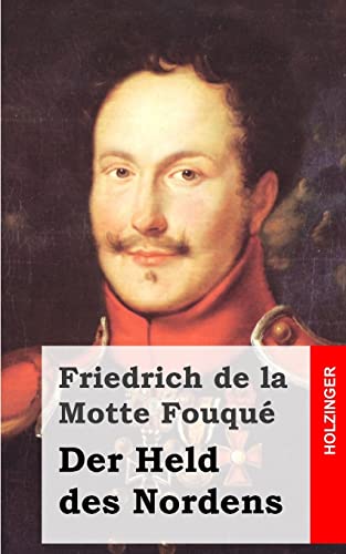 Der Held des Nordens: In drei Theilen von CREATESPACE