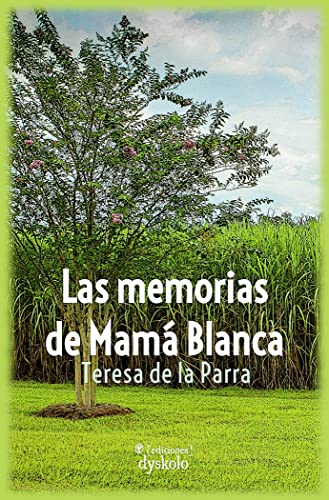 Las memorias de Mamá Blanca (De memoria, Band 2)
