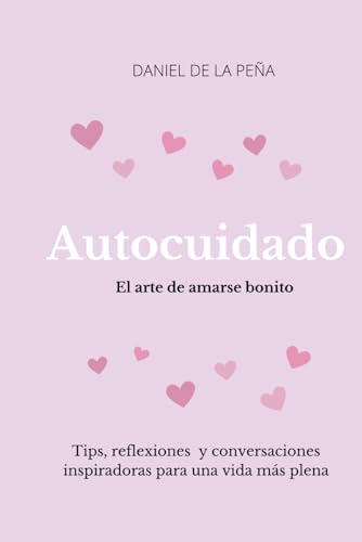 AUTOCUIDADO: El arte de amarse bonito