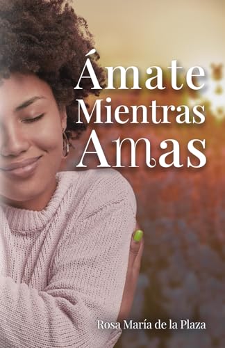 ÁMATE MIENTRAS AMAS von Editorial Letra Minúscula