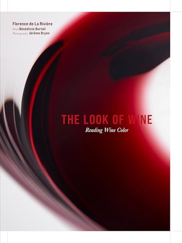 The Look of Wine: Reading Wine Color von Abrams