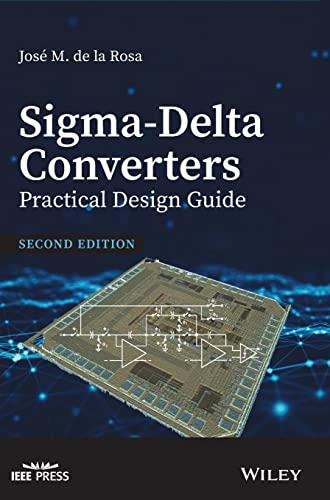 Sigma-Delta Converters: Practical Design Guide: Practical Design Guide, 2nd Edition (IEEE Press) von Wiley-IEEE Press