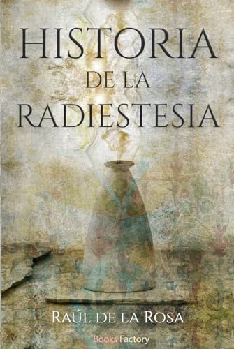 La historia de la radiestesia von Independently published