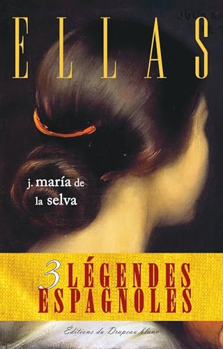 Ellas: Trois légendes espagnoles
