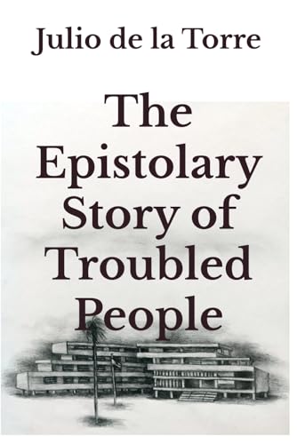 The Epistolary Story of Troubled People