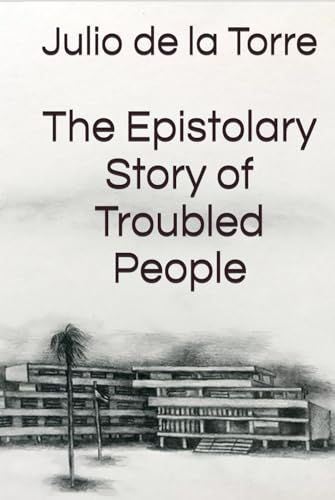 The Epistolary Story of Troubled People