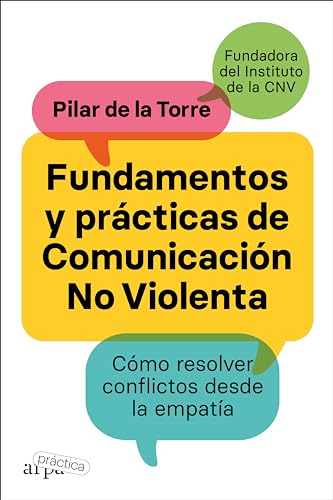 Fundamentos y prácticas de comunicación no violenta: Cómo resolver conflictos desde la empatía von ARPA PRACTICA (UDL)