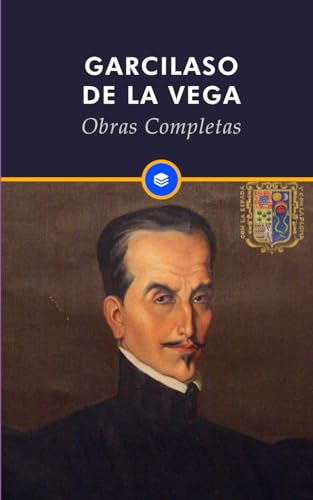 Obras Completas de Garcilaso de la Vega von Independently published