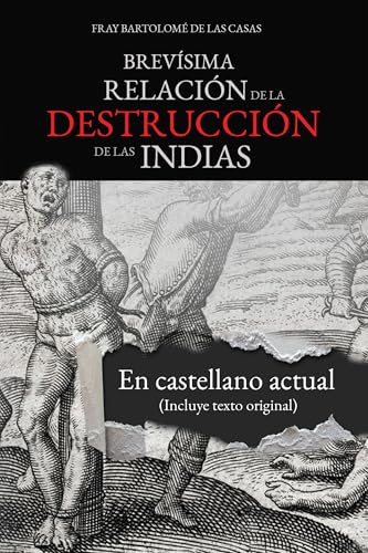 Brevísima relación de la destrucción de las Indias: En castellano actual von Ediciones Inconexas