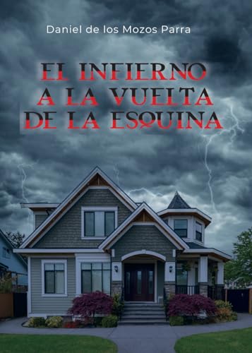 El infierno a la vuelta de la esquina von Independently published