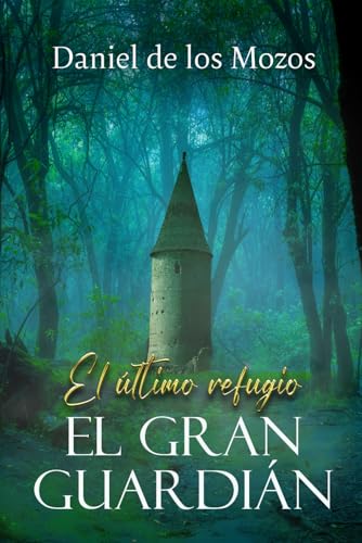 El último refugio. El gran guardián. von Independently published