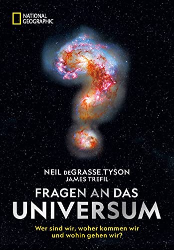 Sachbuch: Fragen an das Universum: Wer sind wir, woher kommen wir und wohin gehen wir? Philosophische Antworten über das Universum mit Wissenschaft, Weisheit und Witz.