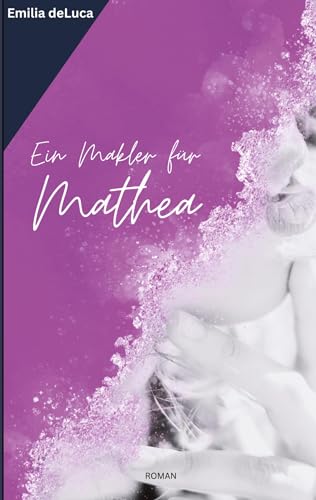 Ein Makler für Mathea: DE von Emilia deLuca