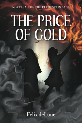 The Price Of Gold: Novella 1 of the Elemestrin Saga von Amazon KDP