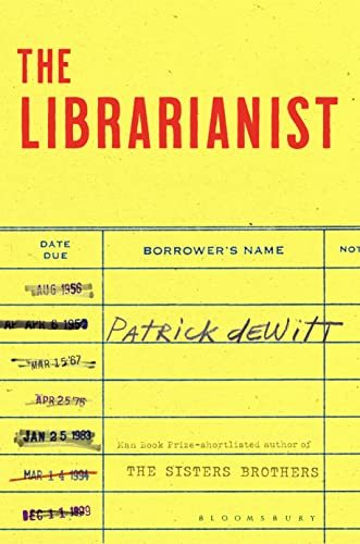 The Librarianist: Patrick deWitt