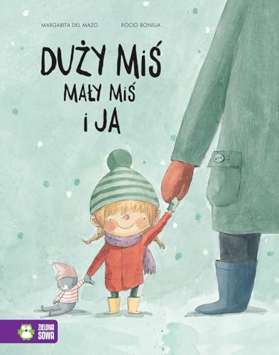 Duży miś, mały miś i ja von Zielona Sowa