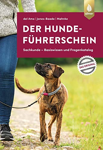 Der Hundeführerschein: Sachkunde – Basiswissen und Fragenkatalog. Das Original von Verlag Eugen Ulmer