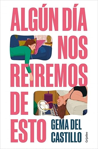 Algún día nos reiremos de esto (Grijalbo Narrativa) von GRIJALBO