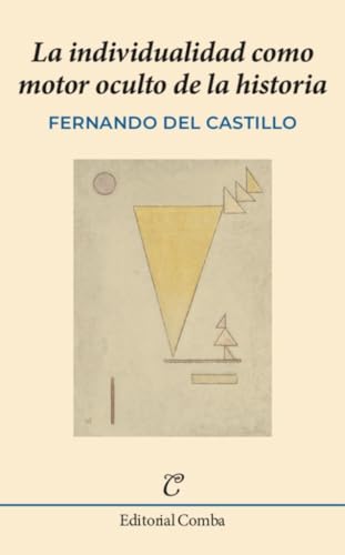 La individualidad como motor oculto de la historia (Comba, Band 55) von Editorial Comba