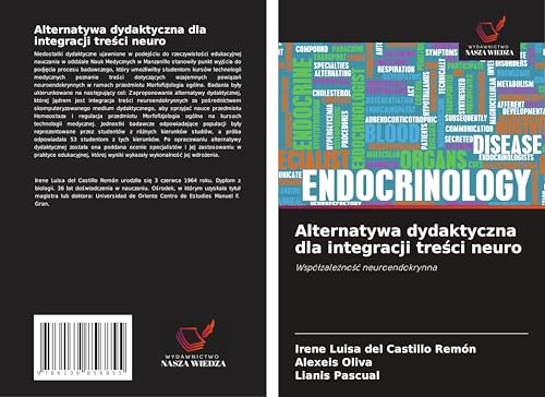 Alternatywa dydaktyczna dla integracji tre¿ci neuro: Wspó¿zale¿no¿¿ neuroendokrynna von Wydawnictwo Nasza Wiedza