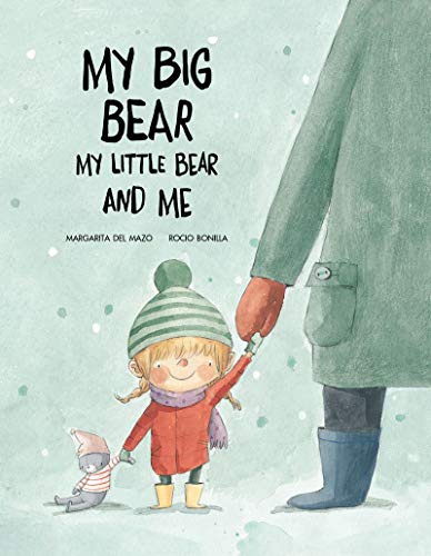 My Big Bear, My Little Bear and Me (Inglés) von NubeOcho