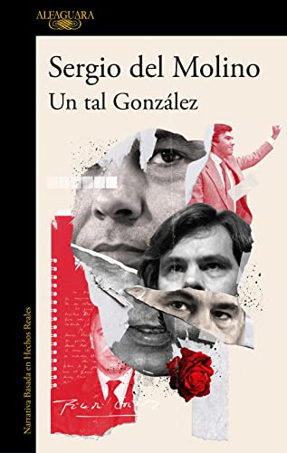 Un Tal González / A Man Called González (Narrativa basada en hechos reales) von Alfaguara