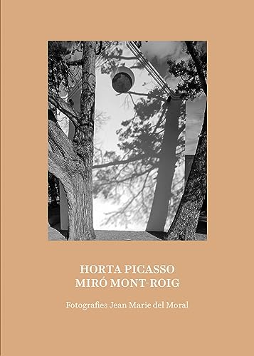 Horta Picasso Miró Mont-Roig: Picasso Horta/ Miro Mont-roig