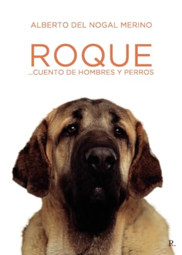 Roque... cuento de hombre y perros. Roque... cuento de hombre y perros. von Punto Rojo Libros S.L.