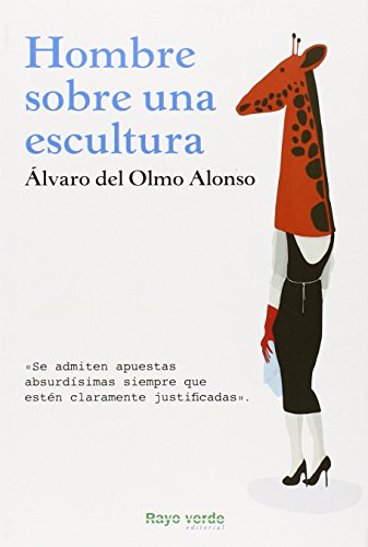 Hombre sobre una escultura (Rayos Globulares, Band 15) von RAYO VERDE EDITORIAL, S.L.
