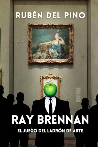 Ray Brennan: El juego del ladrón de arte von Independently published
