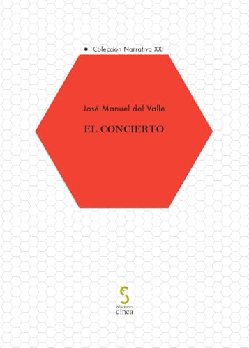 El concierto (Narrativa XXI, Band 5) von Ediciones Cinca, S.A.