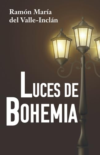LUCES DE BOHEMIA: Edición para ESO y Bachillerato von Editorial Letra Minúscula