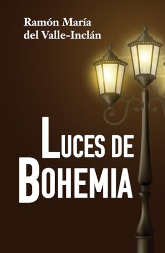 LUCES DE BOHEMIA: Edición para ESO y Bachillerato von Editorial Letra Minúscula