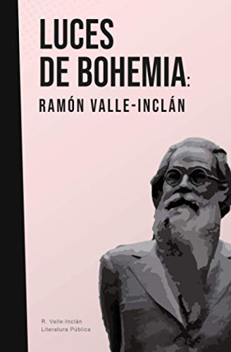 Luces de bohemia: Valle-Inclán von Independently published