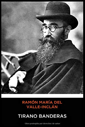 Ramón María del Valle-Inclán - Tirano Banderas von Independently published