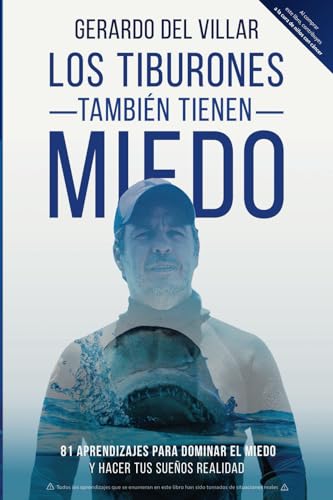 Los tiburones también tienen miedo: 81 aprendizajes para dominar el miedo y hacer tus sueños realidad von Epicbook