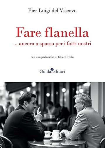 Fare flanella ...ancora a spasso per i fatti nostri (Primo piano) von Guida