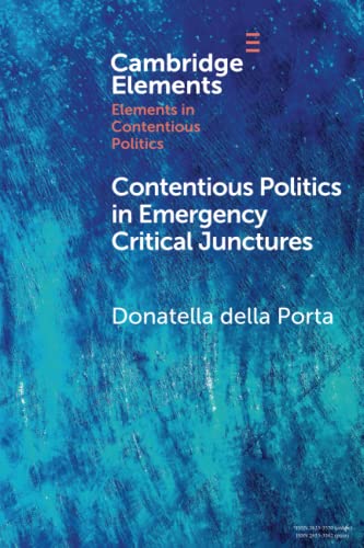 Contentious Politics in Emergency Critical Junctures: Progressive Social Movements During the Pandemic (Cambridge Elements: Elements in Contentious Politics)