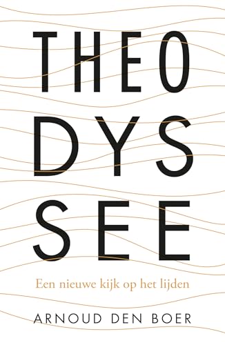 Theodyssee: Een nieuwe kijk op het lijden Theodyssee: Een nieuwe kijk op het lijden von KokBoekencentrum Non-Fictie
