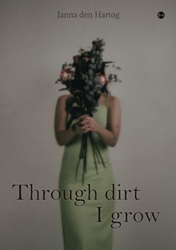 Through dirt I grow Through dirt I grow von Boekscout