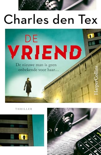 De vriend: De nieuwe man is geen onbekende voor haar... von HarperCollins