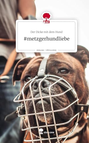 #metzgerhundliebe. Life is a Story - story.one