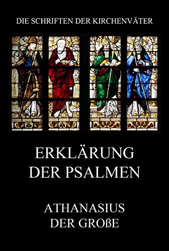 Erklärung der Psalmen (Die Schriften der Kirchenväter, Band 17) von Jazzybee Verlag