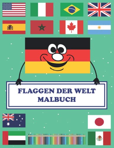 Flaggen Der Welt Malbuch: Die Bunte Welt Der Flaggen | Buch Für Geographie Liebhaber | Malbuch Für Kinder | Teil 2