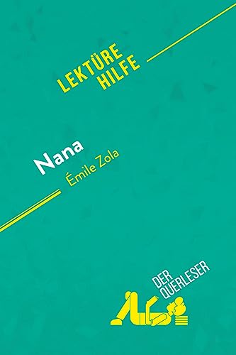 Nana von Émile Zola (Lektürehilfe): Detaillierte Zusammenfassung, Personenanalyse und Interpretation