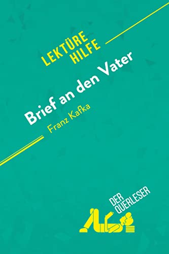Brief an den Vater von Franz Kafka (Lektürehilfe): Detaillierte Zusammenfassung, Personenanalyse und Interpretation